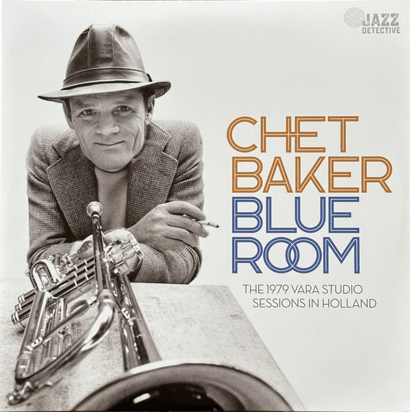 Chet Baker - Blue Room (The 1979 VARA Studio Sessions In Holland) | Jazz Detective (DDJD-007) - main Chet Baker - Blue Room (The 1979 VARA Studio Sessions In Holland) | Jazz Detective (DDJD-007) - main