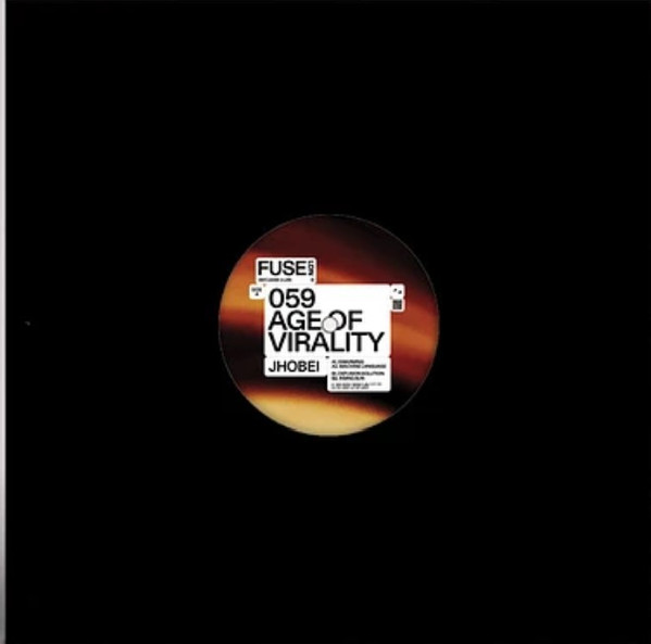 Jhobei - Age Of Virality | Fuse London (FUSE059)