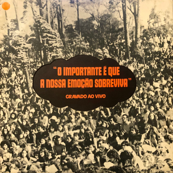Eduardo Gudin , Paulo César Pinheiro , Márcia - O Importante É Que A Nossa Emoção Sobreviva - Gravado Ao Vivo | Odeon (SMOFB-3849) - main