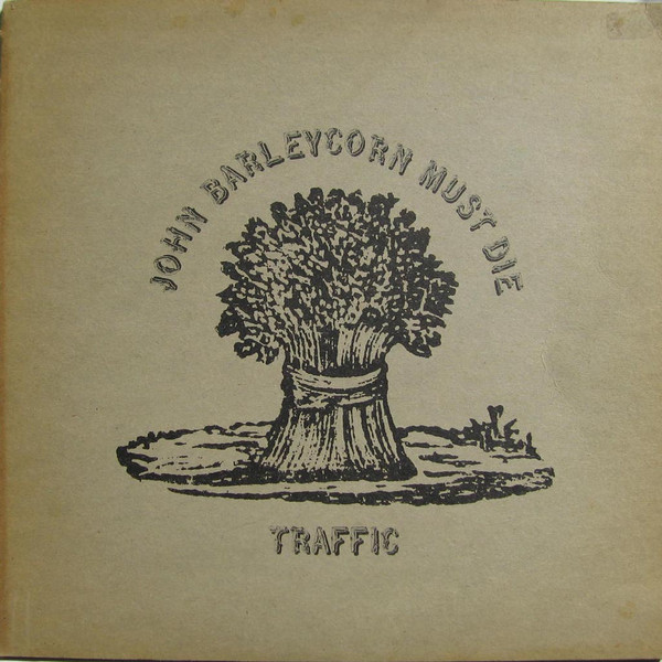 Traffic - John Barleycorn Must Die | Island Records (6339 016)