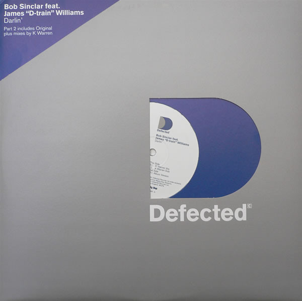 Bob Sinclar Feat. James "D-train" Williams - Darlin' | Defected (DFECT30R)