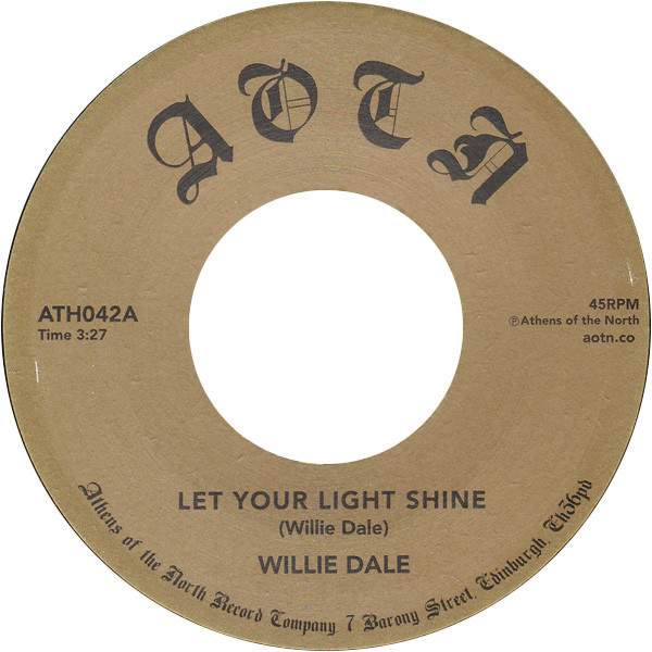 Willie Dale - Let Your Light Shine | Athens Of The North Record Company (ATH042) - main