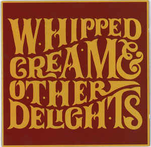 Whipped Cream - Whipped Cream & Other Delights | Snap Records (RESNAP 1) - main