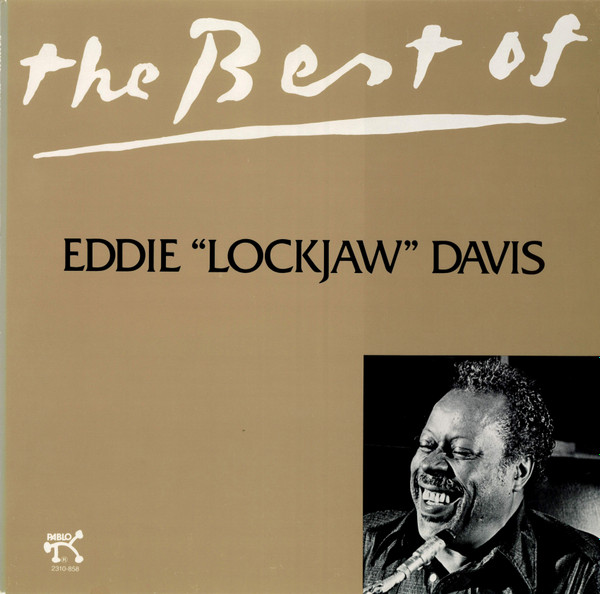 Eddie "Lockjaw" Davis - The Best Of Eddie "Lockjaw" Davis | Pablo Records (2310-858) - main Eddie "Lockjaw" Davis - The Best Of Eddie "Lockjaw" Davis | Pablo Records (2310-858) - main
