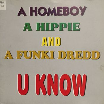 A Homeboy, A Hippie & A Funki Dredd - U Know | Blanco Y Negro (MX 696)