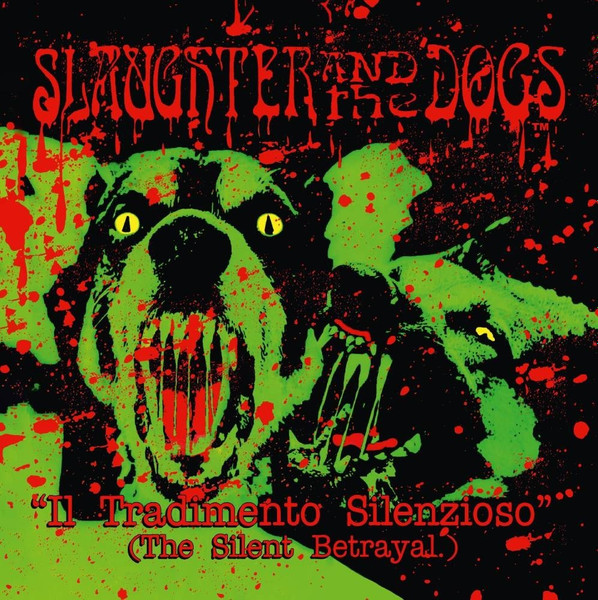 Slaughter And The Dogs - Il Tradimento Silenzioso (The Silent Betrayal) | Contra Records (CR 378)