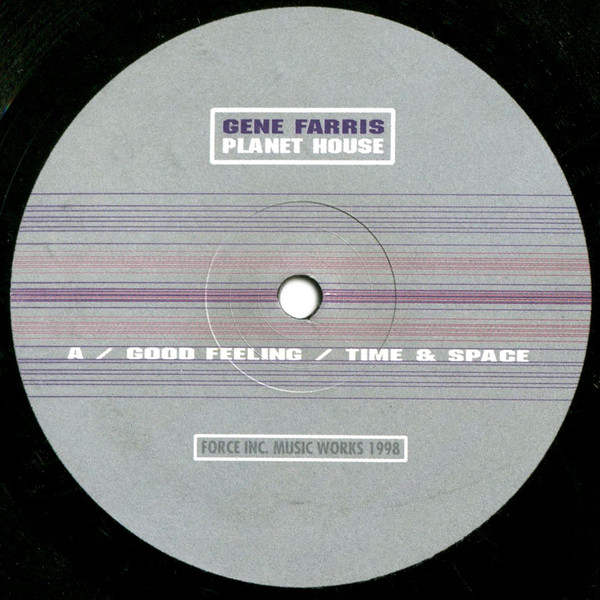 Gene Farris - Planet House | Force Inc. Music Works (FIM 128) - 3 Gene Farris - Planet House | Force Inc. Music Works (FIM 128) - 3