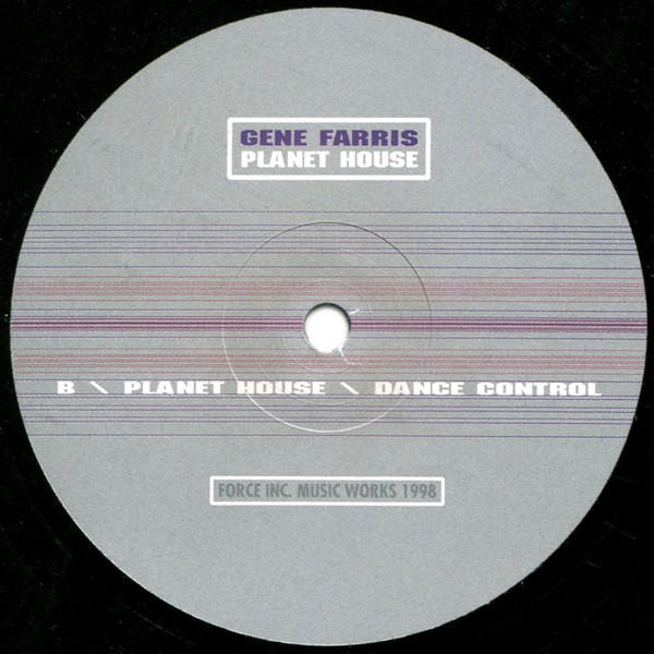 Gene Farris - Planet House | Force Inc. Music Works (FIM 128) - 4 Gene Farris - Planet House | Force Inc. Music Works (FIM 128) - 4