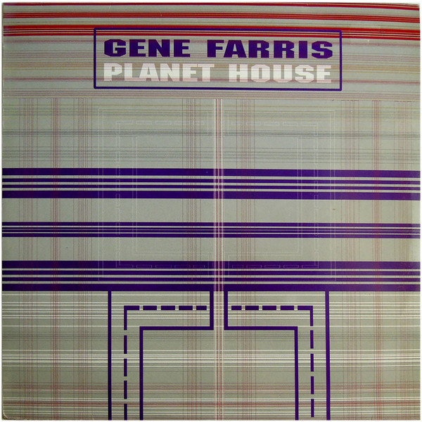 Gene Farris - Planet House | Force Inc. Music Works (FIM 128)