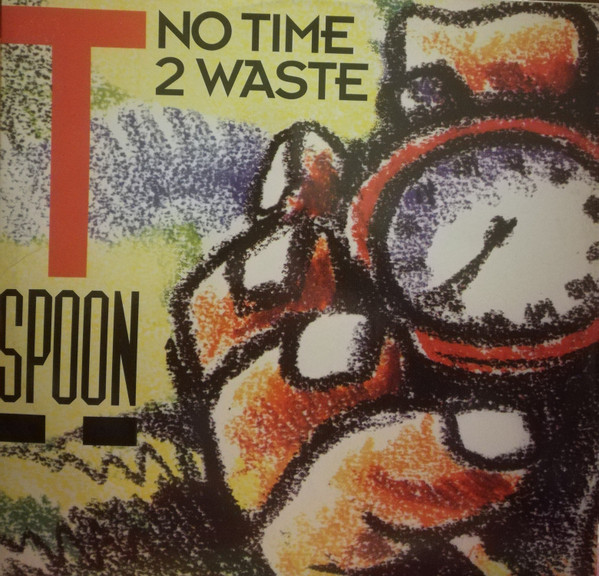 T-Spoon - No Time To Waste | Got It (GTR 593013) - main