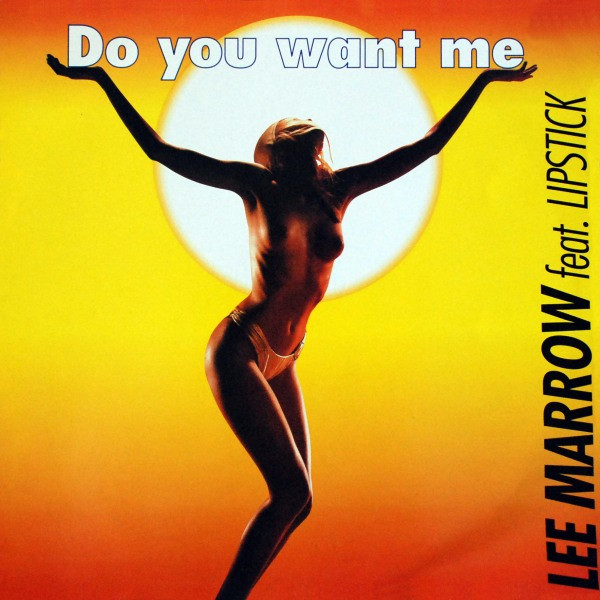 Lee Marrow Featuring Lipstick - Do You Want Me ('92 Version) | World Of Music (MIX 733) - main Lee Marrow Featuring Lipstick - Do You Want Me ('92 Version) | World Of Music (MIX 733) - main