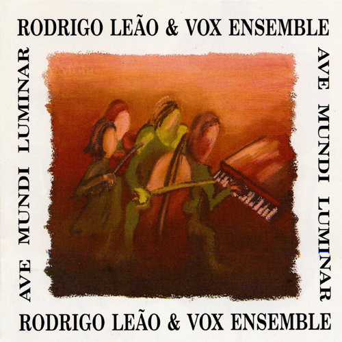 Rodrigo Leão & Vox ensemble - Ave Mundi Luminar | Sony Music (19075845761) - main