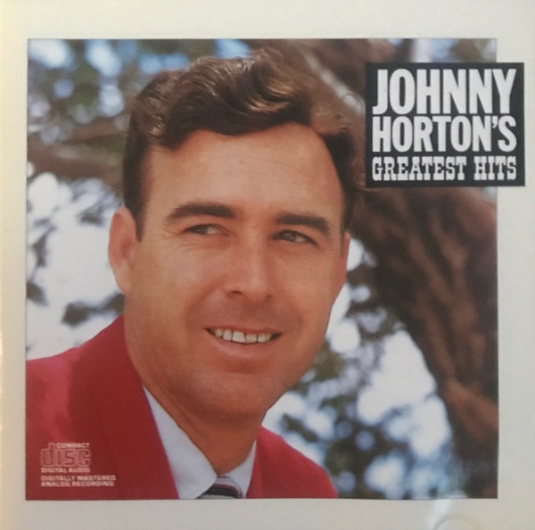 Johnny Horton - Johnny Horton's Greatest Hits | Columbia (CCK 40665) - main Johnny Horton - Johnny Horton's Greatest Hits | Columbia (CCK 40665) - main