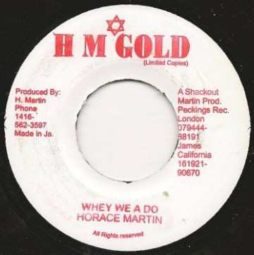 Horace Martin - Whey We A Do | HM Gold (wdk01a) - main
