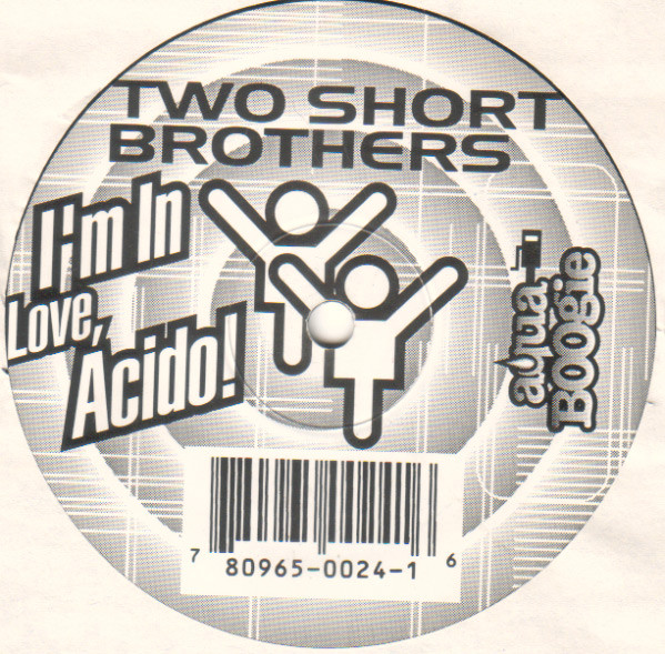 Two Short Brothers - I'm In Love, Acido! | Aqua Boogie Records (AB024) - 2 Two Short Brothers - I'm In Love, Acido! | Aqua Boogie Records (AB024) - 2
