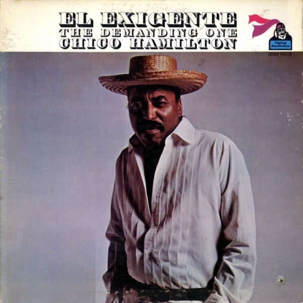 Chico Hamilton - El Exigente - The Demanding One | Flying Dutchman (FD-10135) - main Chico Hamilton - El Exigente - The Demanding One | Flying Dutchman (FD-10135) - main