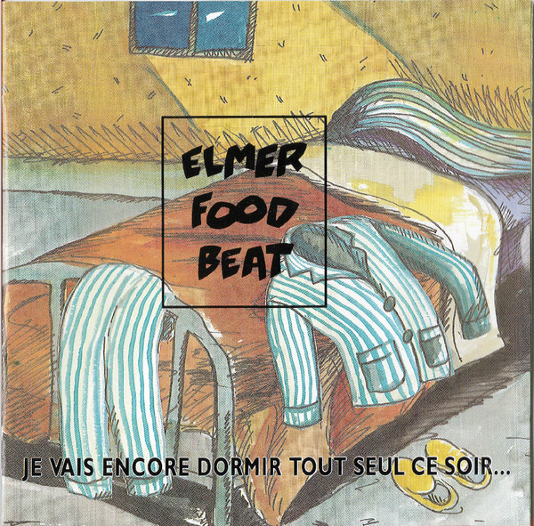 Elmer Food Beat - Je Vais Encore Dormir Tout Seul Ce Soir... (Et Je Vais Encore Le Regretter) | Off The Track Records (849 459-2) Elmer Food Beat - Je Vais Encore Dormir Tout Seul Ce Soir... (Et Je Vais Encore Le Regretter) | Off The Track Records (849 459-2)