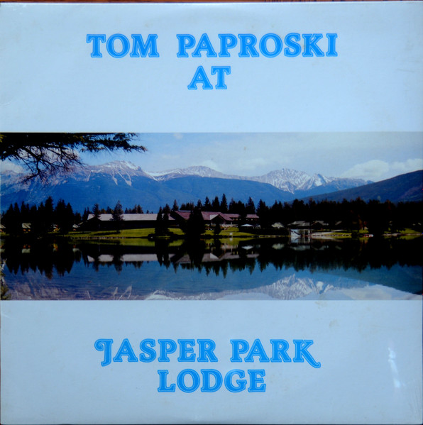 Tom Paproski - Tom Paproski At Jasper Park Lodge | Westmount Records (WSTM 8010)