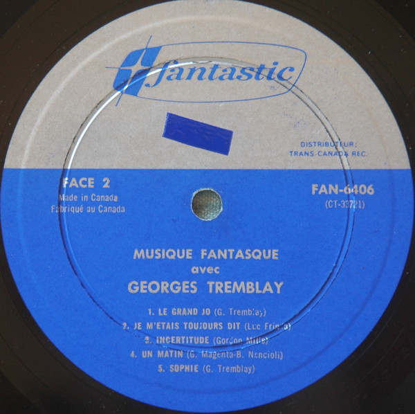 Georges Tremblay - La Musique Fantasque | Fantastic (FAN-6406) - 4 Georges Tremblay - La Musique Fantasque | Fantastic (FAN-6406) - 4