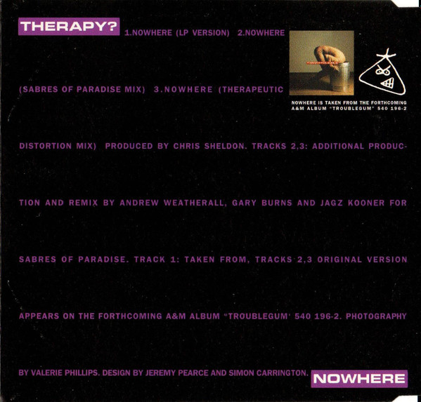 Therapy? - Nowhere (Sabres Of Paradise Remixes) | A&M Records (580 519-2) - 3