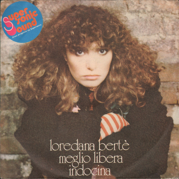 Loredana Bertè - Meglio Libera / Indocina | CGD (CGD 4051)