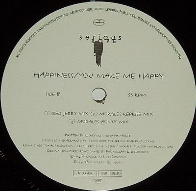 Serious Rope - Happiness / You Make Me Happy (David Morales And Red Jerry Mixes) | Mercury (MRXX 407) - 3