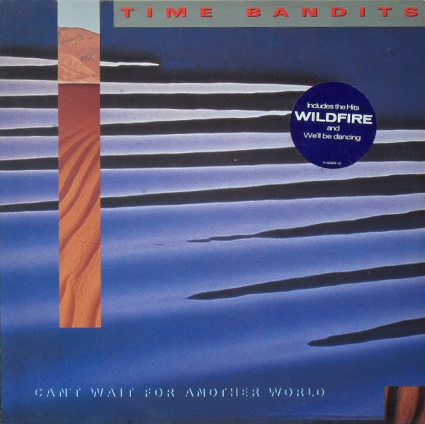 Time Bandits - Can't Wait For Another World | CBS (CBS 450878 1)