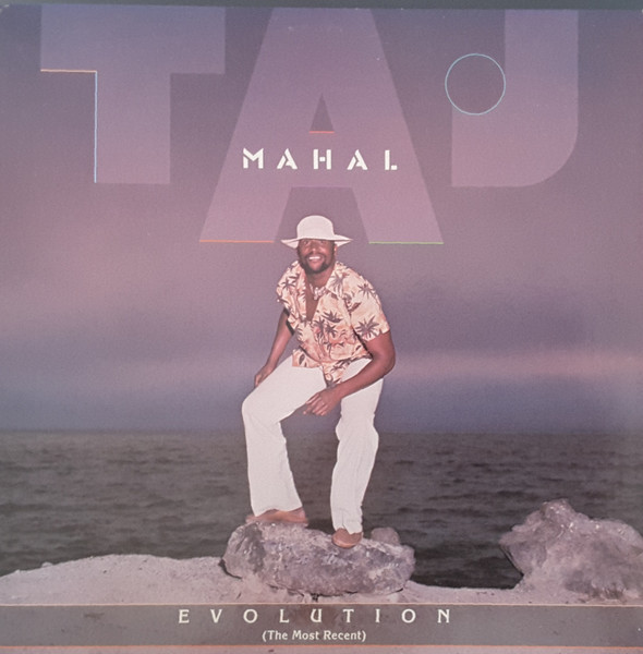 Taj Mahal - Evolution (The Most Recent) | Warner Bros. Records (BSK 3094)