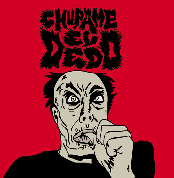 Chupame El Dedo - Chupame El Dedo | Discrepant (CREP30) - main