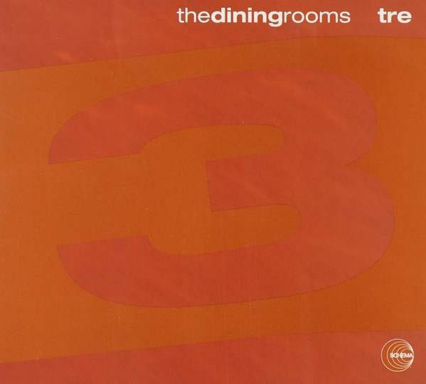 The Dining Rooms - Tre | Schema (SCCD 355) - main