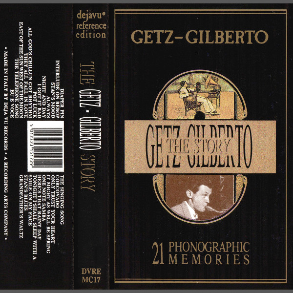 Stan Getz - João Gilberto - The Getz-Gilberto Story | Deja Vu Reference Edition (DVREMC 17) - main Stan Getz - João Gilberto - The Getz-Gilberto Story | Deja Vu Reference Edition (DVREMC 17) - main