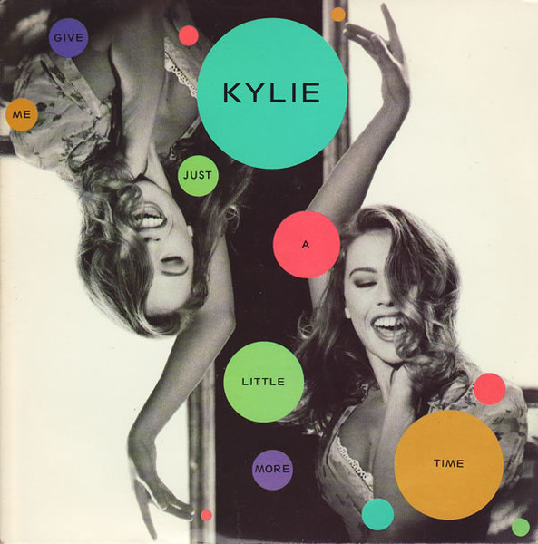 Kylie Minogue - Give Me Just A Little More Time | PWL Records (PWL 212)