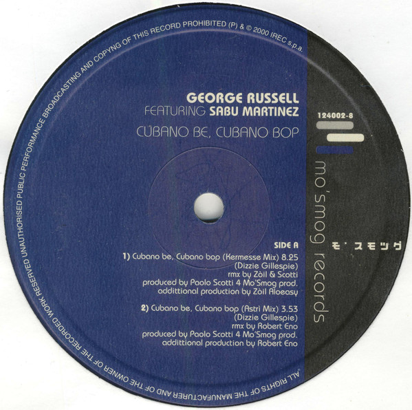 George Russell Featuring Sabu Martinez - Cubano Be, Cubano Bop | Mo'Smog Records (124002-8)