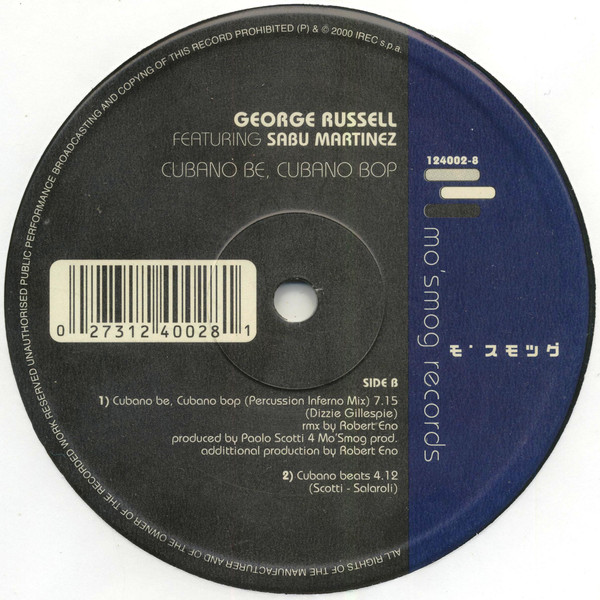 George Russell Featuring Sabu Martinez - Cubano Be, Cubano Bop | Mo'Smog Records (124002-8) - 2 George Russell Featuring Sabu Martinez - Cubano Be, Cubano Bop | Mo'Smog Records (124002-8) - 2