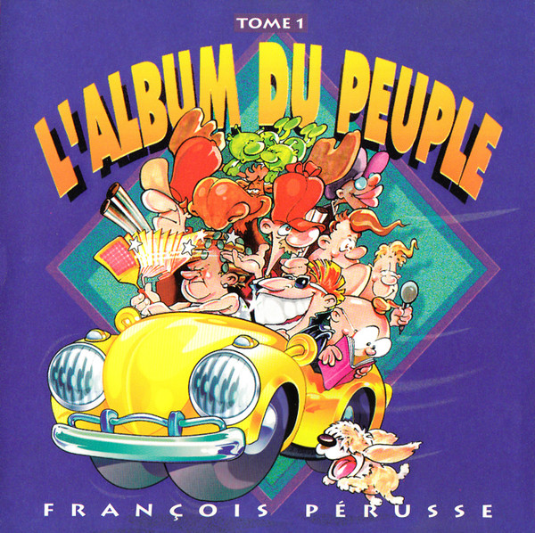 François Pérusse - L'Album Du Peuple Tome 1 [CD] | Trafic (TFD-8959) - main