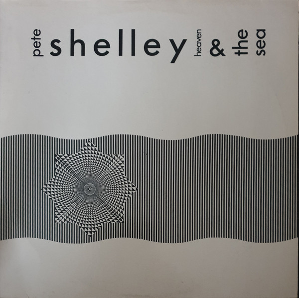 Pete Shelley - Heaven And The Sea | Mercury (830 004-1) - main Pete Shelley - Heaven And The Sea | Mercury (830 004-1) - main