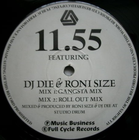 Roni Size & DJ Die - 11.55 | Full Cycle Records (FCY 001)