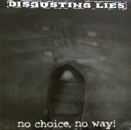 Disgusting Lies / Campus Sterminii - No Choice, No Way! / Non C'è Limite Al Peggio | Agipunk (AG30) - main Disgusting Lies / Campus Sterminii - No Choice, No Way! / Non C'è Limite Al Peggio | Agipunk (AG30) - main