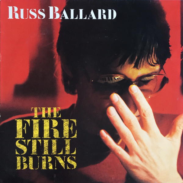 Russ Ballard - The Fire Still Burns | EMI America (1C 064-24 0367 1)