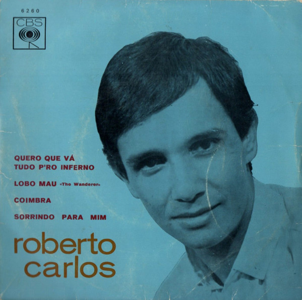 Roberto Carlos - Quero Que Vá Tudo P'ro Inferno | CBS (6260) - main