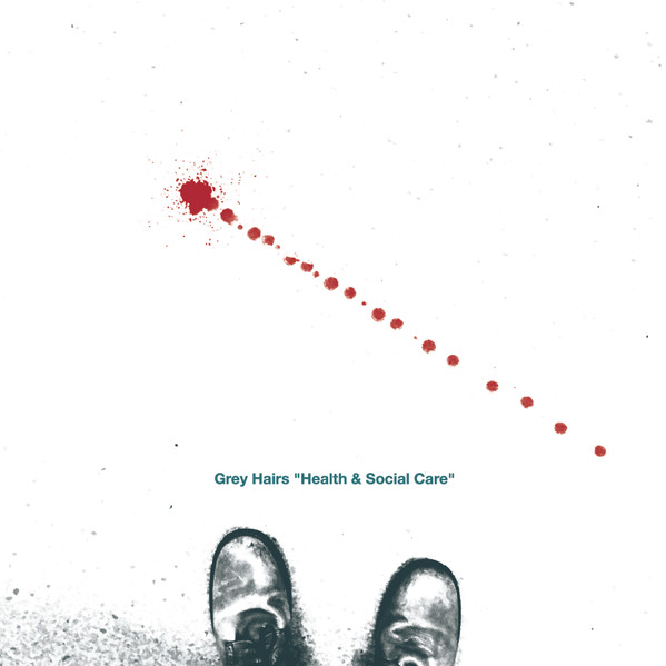 Grey Hairs - Health & Social Care | Gringo Records (WAAT070)