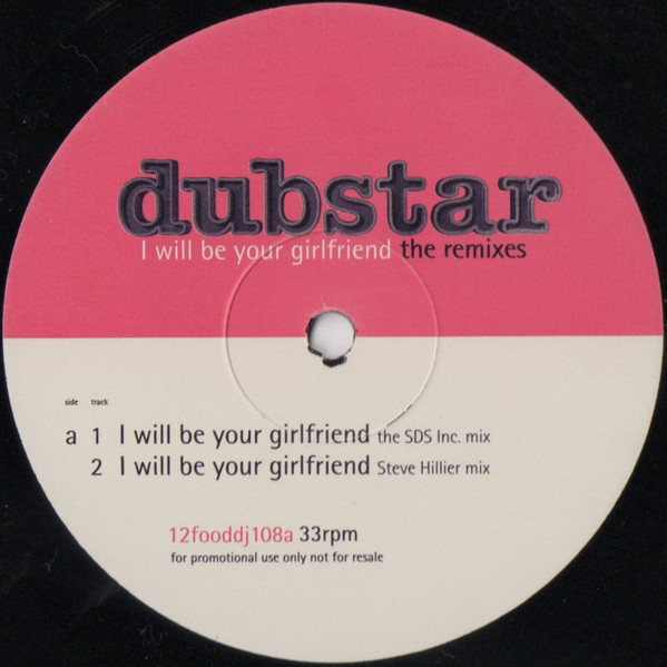 Dubstar - I Will Be Your Girlfriend - The Remixes | Food (12fooddj108) - 2 Dubstar - I Will Be Your Girlfriend - The Remixes | Food (12fooddj108) - 2