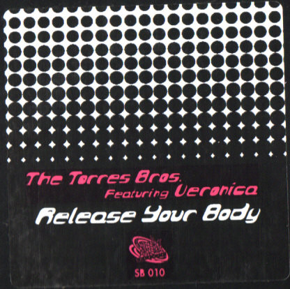 The Torres Bros. Featuring Veronica Fuata - Release Your Body | StreetBeat Records (SB 010)