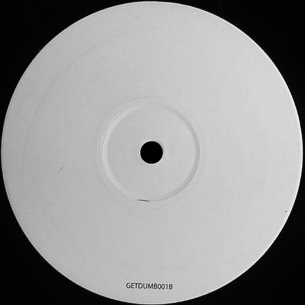 Axwell , Sebastian Ingrosso , Steve Angello , Laidback Luke - Get Dumb (Daft Rework) | Not On Label (Axwell) (GETDUMB001) - 2