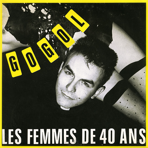 Gogol + Mau-Maus - Les Femmes De 40 Ans | Gogol Production (HUN 003) - main Gogol + Mau-Maus - Les Femmes De 40 Ans | Gogol Production (HUN 003) - main
