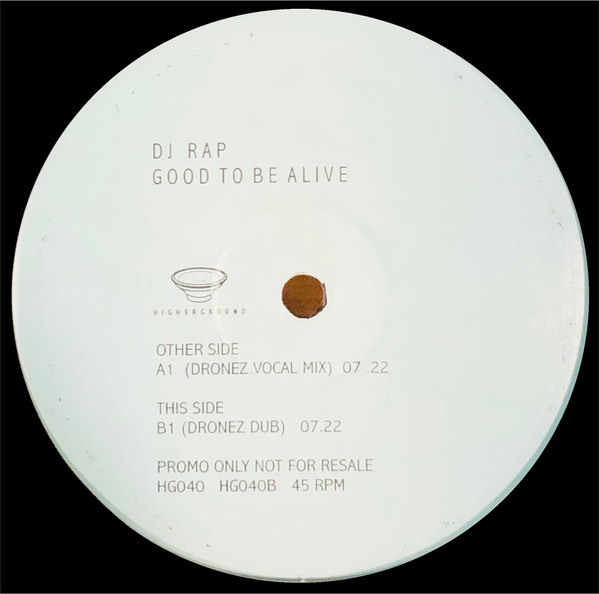 DJ Rap - Good To Be Alive (Dronez Remixes) | Higher Ground (HG 040) - main