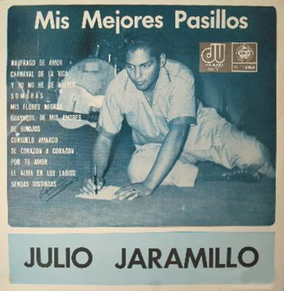 Julio Jaramillo - Mis Mejores Pasillos | Disqueras Unidas (HI-FI-50022) - main Julio Jaramillo - Mis Mejores Pasillos | Disqueras Unidas (HI-FI-50022) - main