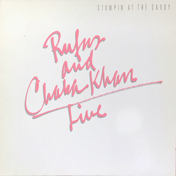 Rufus & Chaka Khan - Live - Stompin' At The Savoy | Warner Bros. Records (92-3679-1) - main