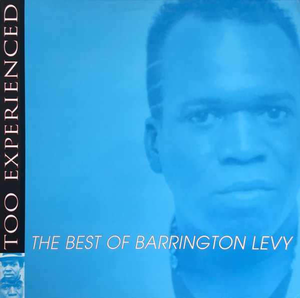 Barrington Levy - Too Experienced ... The Best Of Barrington Levy | VP Records (VPRL-1522) - main