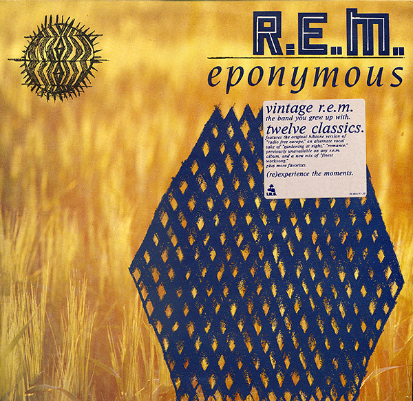 R.E.M. - Eponymous | I.R.S. Records (ILP 463147 1)